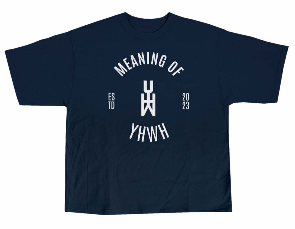 Meaning Of YHWH Tee (Multicolor Edition)