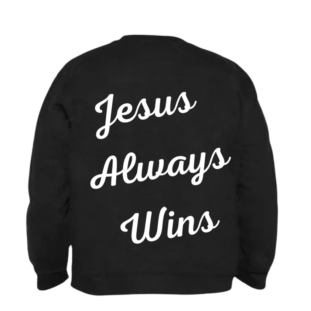 Jesus Always Wins Crewneck Sweatshirt (Black)